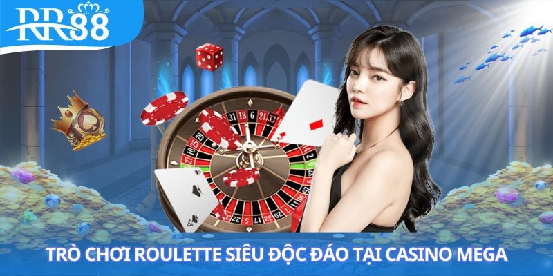Trải nghiệm trò chơi Roulette siêu độc đáo tại Casino Mega
