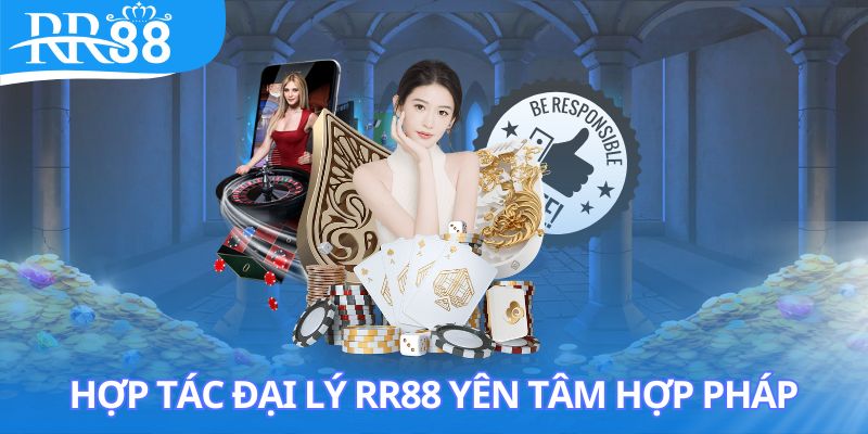 Tham gia đại lý RR88 yên tâm vì hoạt động hợp pháp